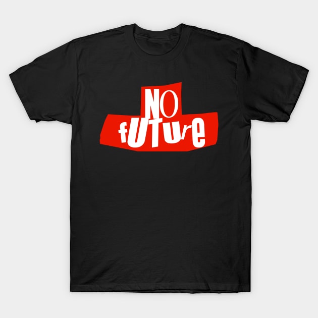 No Future T-Shirt by Skush™